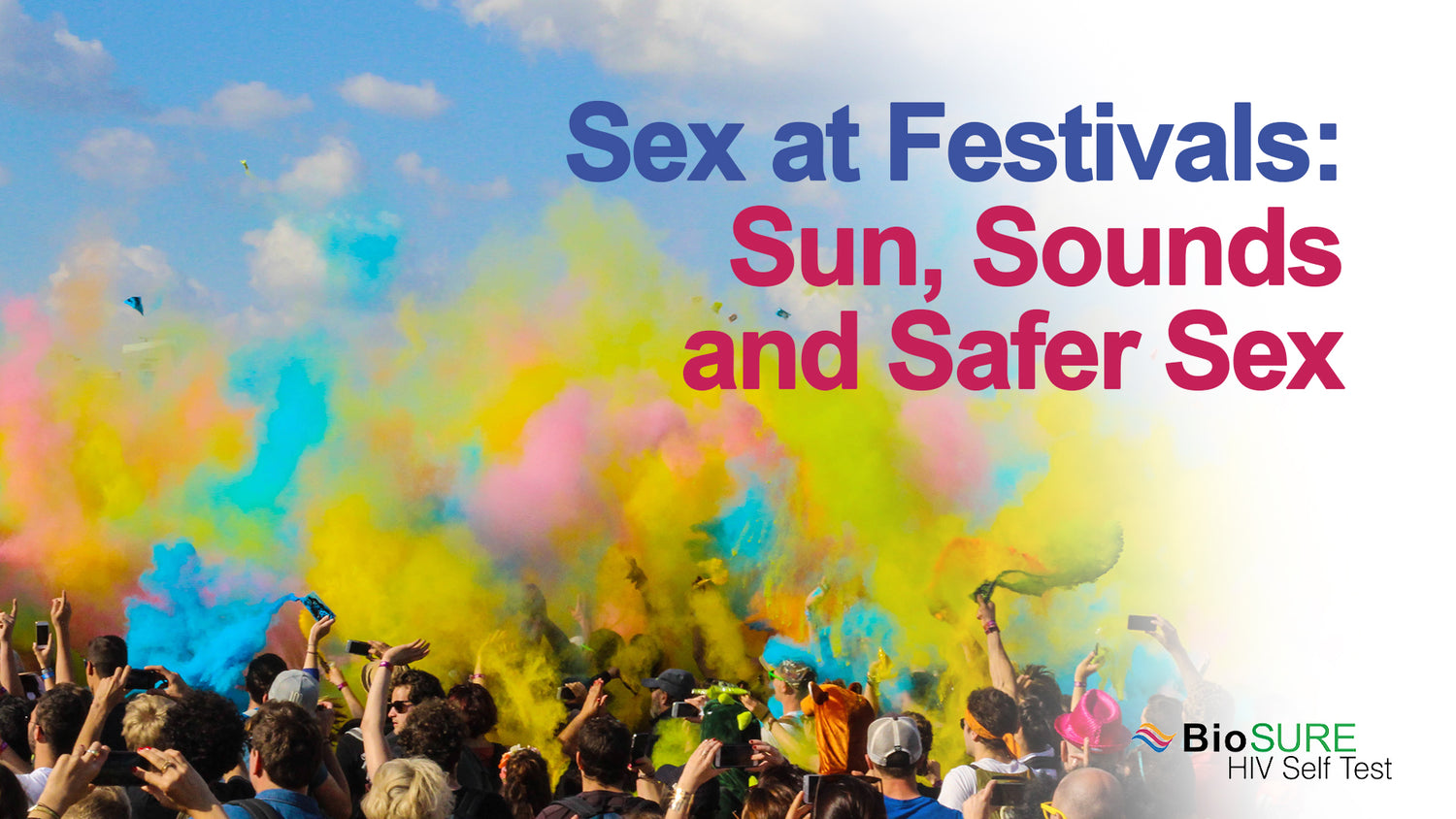 Sex At Festivals Biosure Hiv Self Test Biosure Hivst 