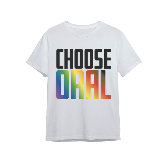 Choose Oral T-Shirt